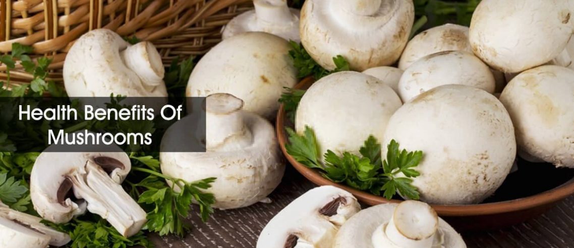 benefits of mushrooms & Nutrition value